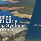 Data for Lunch: Developing Drought Early Warning Systems in California  Discover how collaborative, sector-specific early warning systems transform drought data into actionable intelligence for California's water
